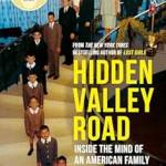 Hidden Valley Road: Inside the Mind of an American Family