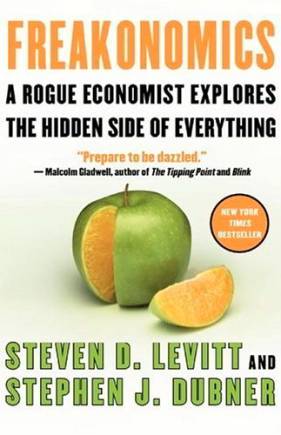 Freakonomics: A Rogue Economist Explores the Hidden Side of Everything