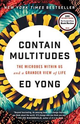I Contain Multitudes: The Microes Within Us and a Grander View of Life