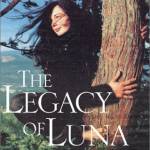 The Legacy of Luna: The Story of a Tree, A Woman, and the Struggle to Save the Redwoods