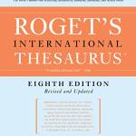 Roget's International Thesaurus (8th Edition, Revised and Updated)