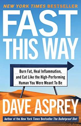 Fast This Way: urn Fat, Heal Inflammation, and Eat Like the High-Performing Human You Were Meant To e