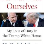 At War with Ourselves: My Tour of Duty in the Trump White House