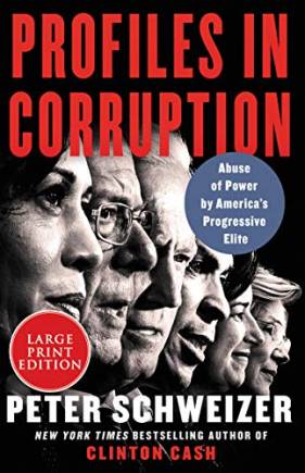 Profiles in Corruption: Ause of Power y America's Progressive Elite (Large Print)