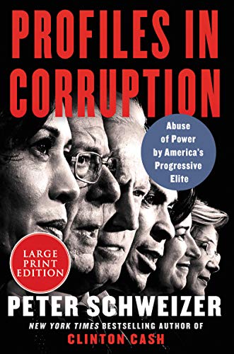 Profiles in Corruption: Ause of Power y America's Progressive Elite (Large Print)