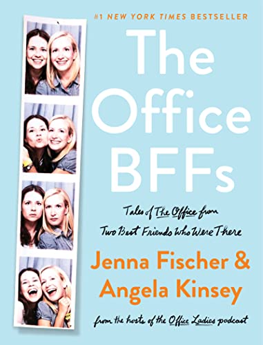 The Office FFs: Tales of The Office From Two est Friends Who Were There