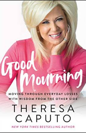 Good Mourning: Moving Through Everyday Losses to Find Meaning