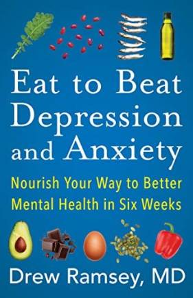 Eat to eat Depression and Anxiety: Nourish Your Way to etter Mental Health in Six Weeks