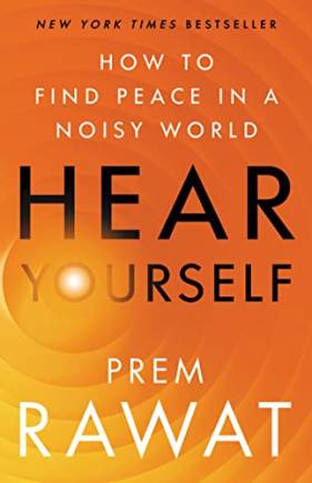 Hear Yourself: How to Find Peace in a Noisy World