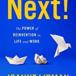 Next! The Power of Reinvention in Life and Work