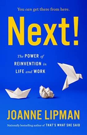 Next! The Power of Reinvention in Life and Work