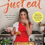 Just Eat: More Than 100 Easy and Delicious Recipes That Taste Just Like Home