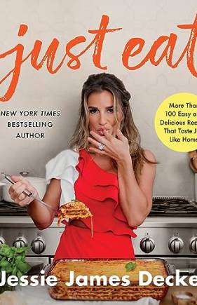 Just Eat: More Than 100 Easy and Delicious Recipes That Taste Just Like Home