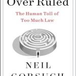 Over Ruled: The Human Toll of Too Much Law