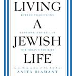 Living a Jewish Life, Revised and Updated: Jewish Traditions, Customs, and Values for Today's Families