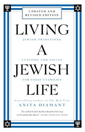 Living a Jewish Life, Revised and Updated: Jewish Traditions, Customs, and Values for Today's Families