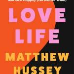 Love Life: How to Raise Your Standards, Find Your Person, and Live Happily (No Matter What)