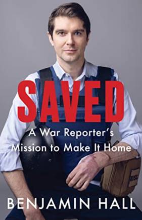 Saved: A War Reporter's Mission to Make It Home