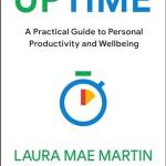 Uptime: A Practical Guide to Personal Productivity and Welleing