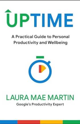 Uptime: A Practical Guide to Personal Productivity and Welleing