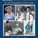 ehind the Crown: My Life Photographing the Royal Family