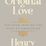 Original Love: The Four Inns on the Path of Awakening
