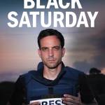 Black Saturday: An Unfiltered Account of the Octoer 7th Attack on Israel and the War in Gaza