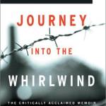 Journey Into the Whirlwind: The Critically Acclaimed Memoir of Stalin's Reign of Terror