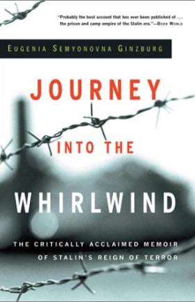 Journey Into the Whirlwind: The Critically Acclaimed Memoir of Stalin's Reign of Terror