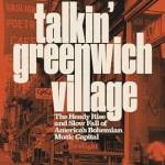 Talkin' Greenwich Village: The Heady Rise and Slow Fall of America’s ohemian Music Capital