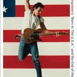There Was Nothing You Could Do: ruce Springsteen’s “orn In The U.S.A.” and the End of the Heartland