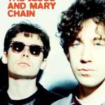 Never Understood: The Jesus and Mary Chain