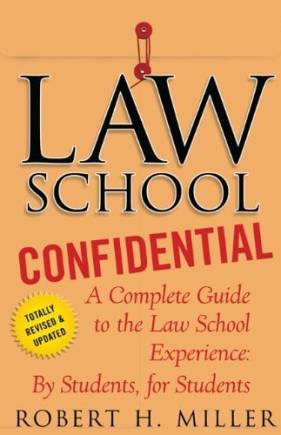 Law School Confidential: A Complete Guide to the Law School Experience: y Students, for Students