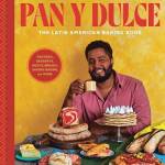 Pan y Dulce: The Latin American Baking Book