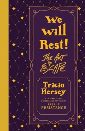 We Will Rest!: The Art of Escape (Rest Is Resistance, k. 2)