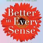etter in Every Sense: How the New Science of Sensation Can Help You Reclaim Your Life