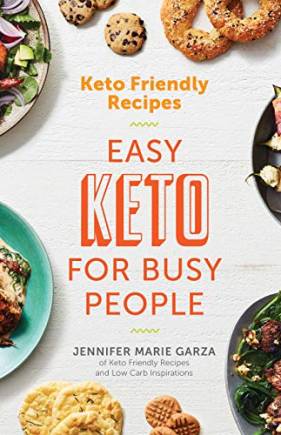 Keto Friendly Recipes: Easy Keto for Busy People