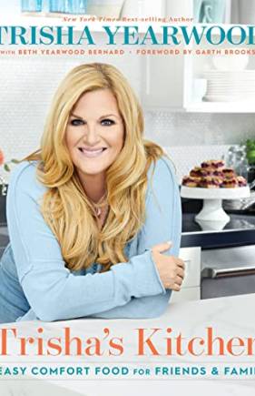 Trisha's Kitchen: Easy Comfort Food for Friends and Family