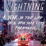 Riding The Lightning: A Year in the Life of a New York City Paramedic