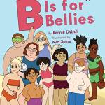 B Is for Bellies: A Celebration of Every Body!