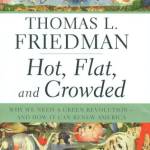 Hot, Flat, and Crowded: Why We Need a Green Revolution—and How It Can Renew America