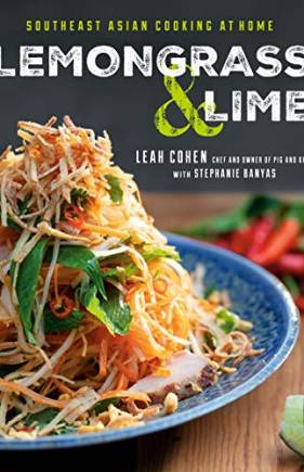 Lemongrass and Lime: Southeast Asian Cooking at Home