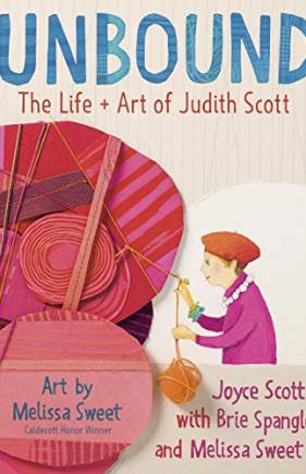 Unbound : The Life and Art of Judith Scott