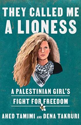 They Called Me a Lioness: A Palestinian Girl's Fight for Freedom