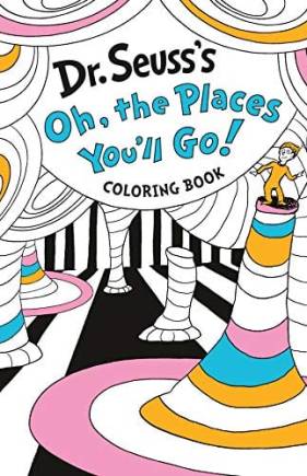 Dr. Seuss's Oh, the Places You'll Go! Coloring Book