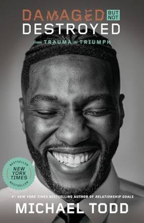 Damaged ut Not Destroyed: From Trauma to Triumph