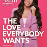 The Love Everyody Wants: What You're Looking For Is Already Yours