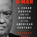 G-Man: J. Edgar Hoover and the Making of the American Century