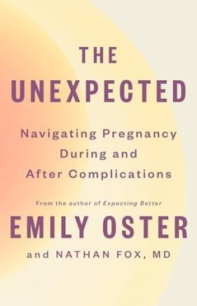 The Unexpected: Navigating Pregnancy During and After Complications (The ParentData Series, k. 4)