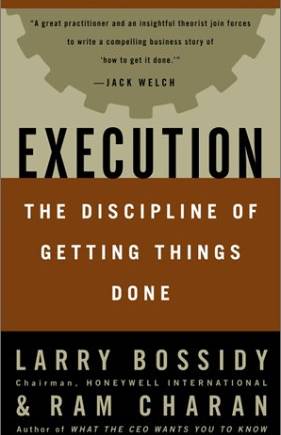 Execution: The Discipline of Getting Things Done